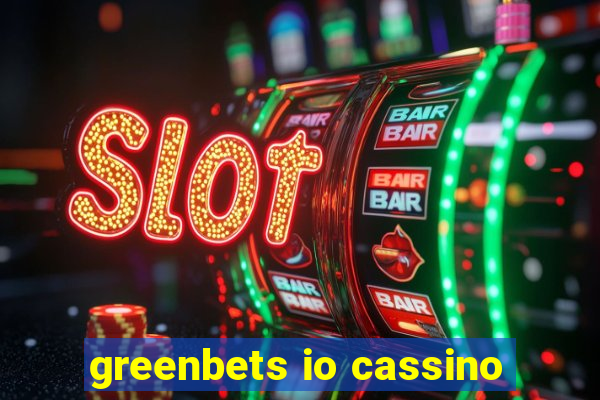 greenbets io cassino